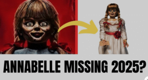🔥 “Annabelle Vanished: The Haunted Doll’s 2025 Escape…