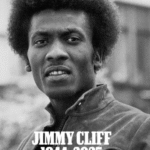 🌍 “Farewell to Jimmy Cliff: Reggae Legend Dies at 81 — A Tribute to the Voice That Touched the World”