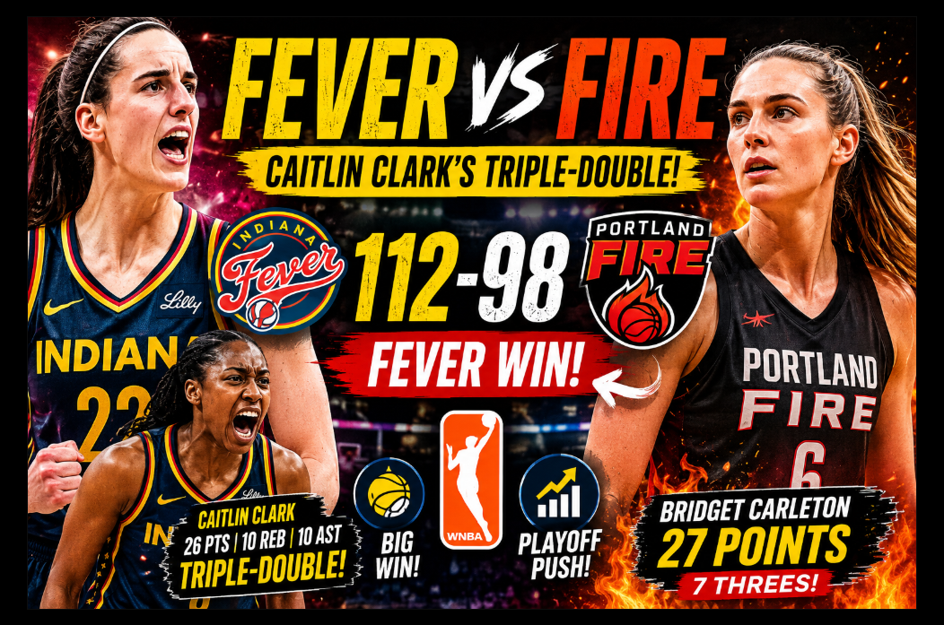 Fever vs Fire: Caitlin Clark’s Triple-Double Powers Indiana Fever Past Portland Fire as Bridget Carleton Shines